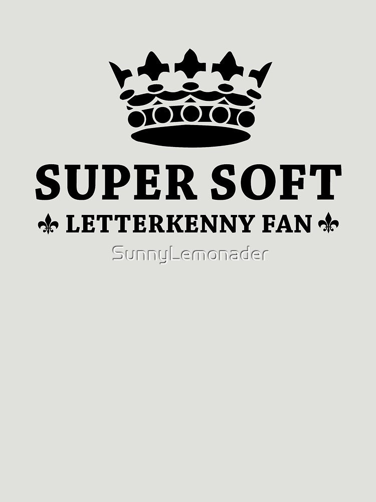 Super Soft Letterkenny by SunnyLemonader