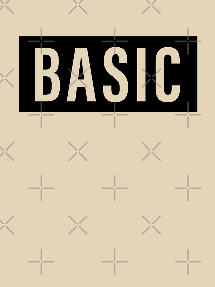 Basic by TenacityMan