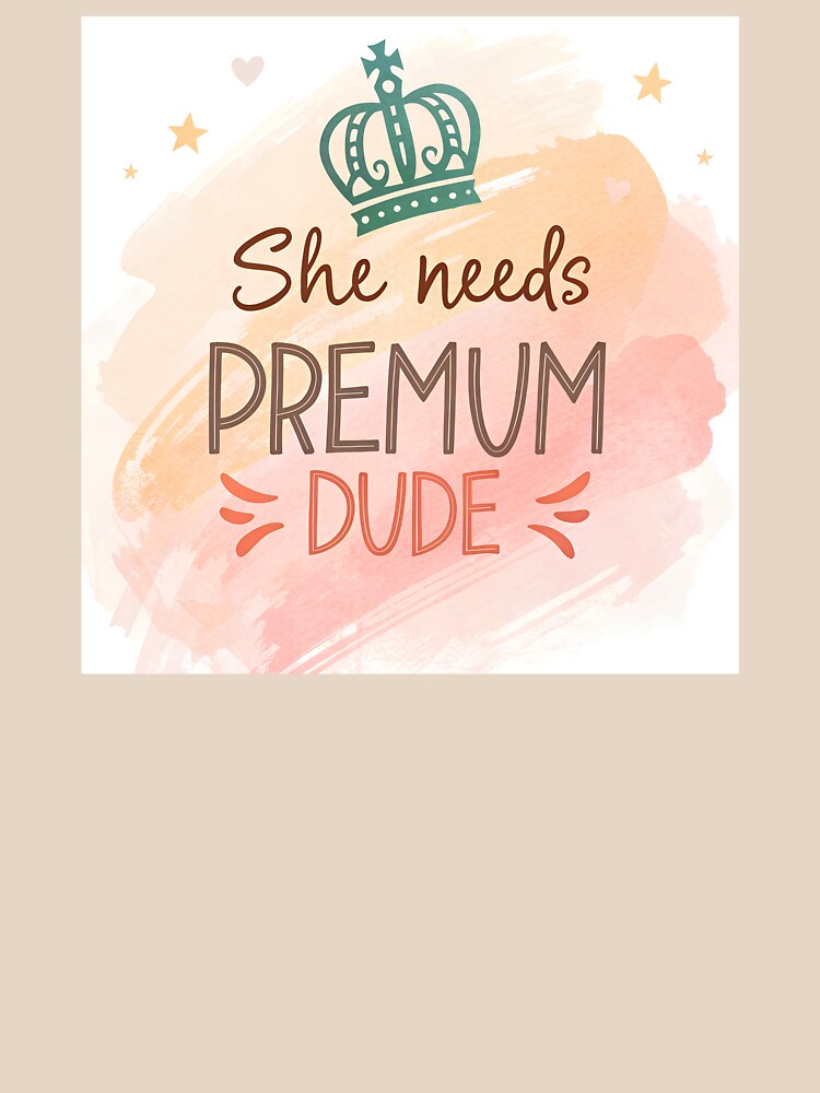 She needs premium dude and crown by AhArtMe