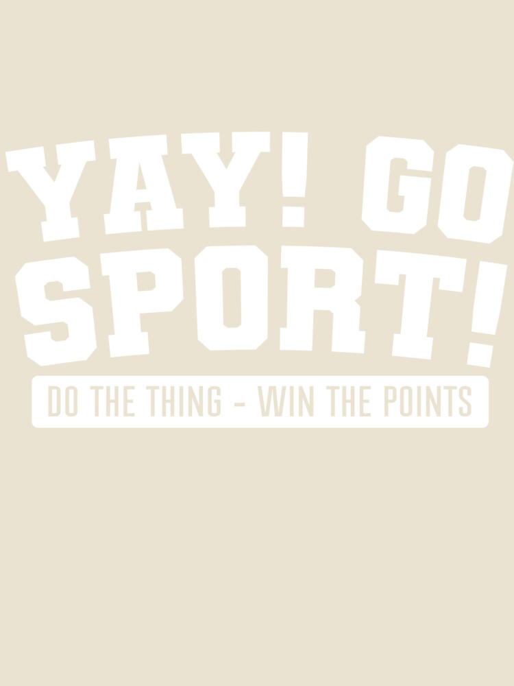YAY GO SPORTS DO THE THING WIN THE POINTS, Teachers Celebrating Weekend Soccer Games With Style by NADIASHOP86
