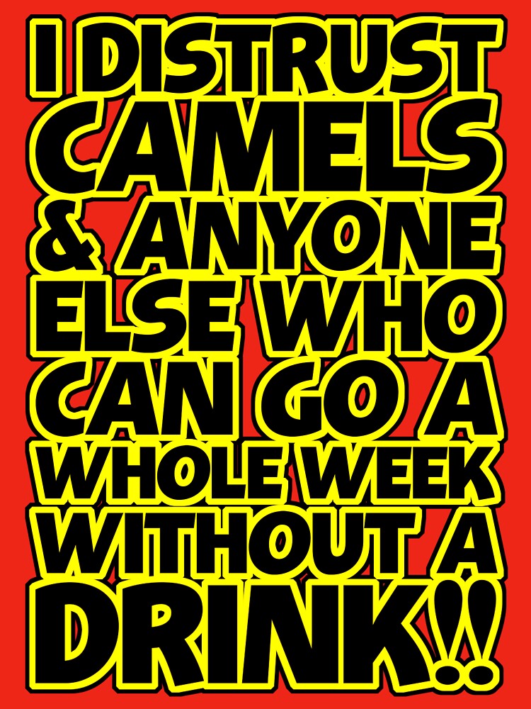 I Distrust Camels by Fairyjam