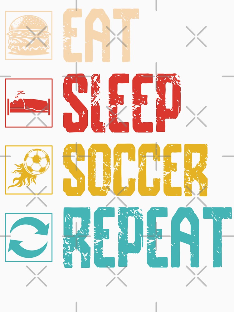 Eat, Sleep, Soccer, Repeat by legendaryskins