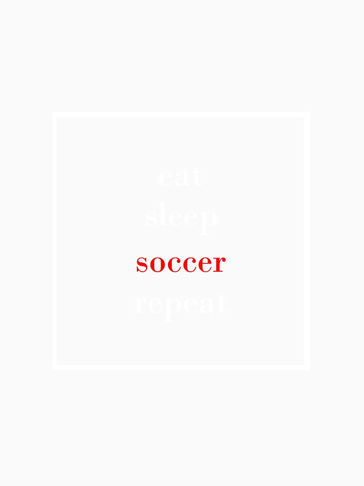 eat sleep soccer repeat by youssef baala