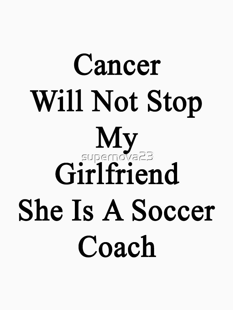 Cancer Will Not Stop My Girlfriend She Is A Soccer Coach by supernova23