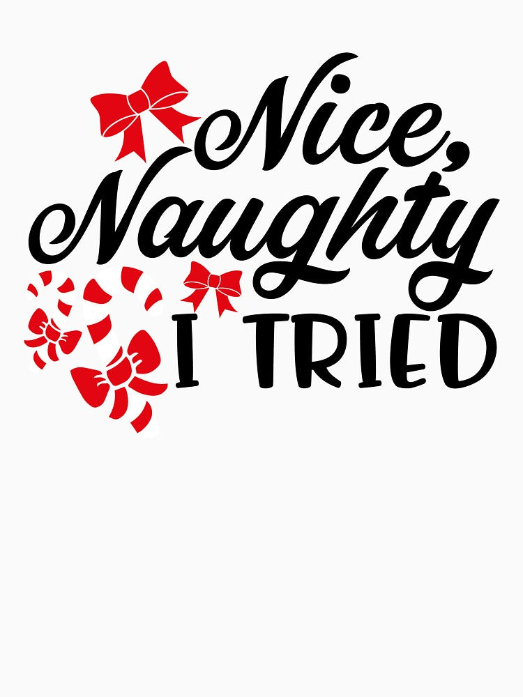 Nice Naughty, I Tried Funny Christmas T-Shirt by AllStarMerch