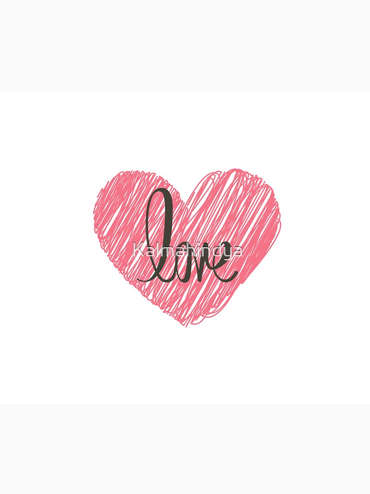 Love by Kalmahindya