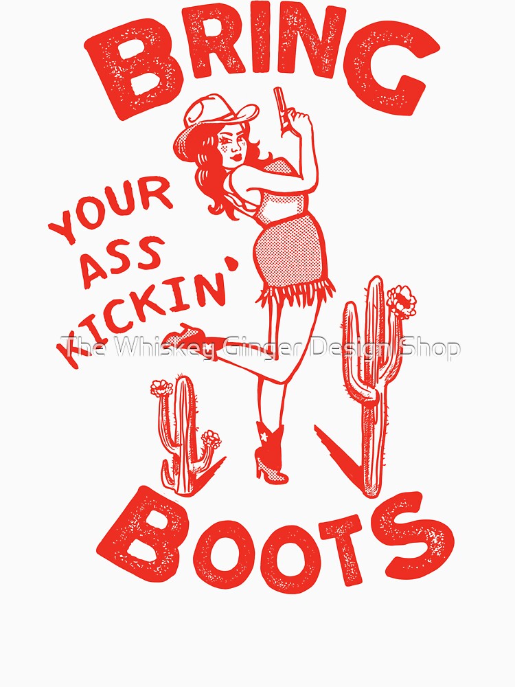 Bring Your Ass Kicking Boots! Cool Retro Cowgirl With A Gun- A Great Gift Idea For Women! by The Whiskey Ginger Design Shop