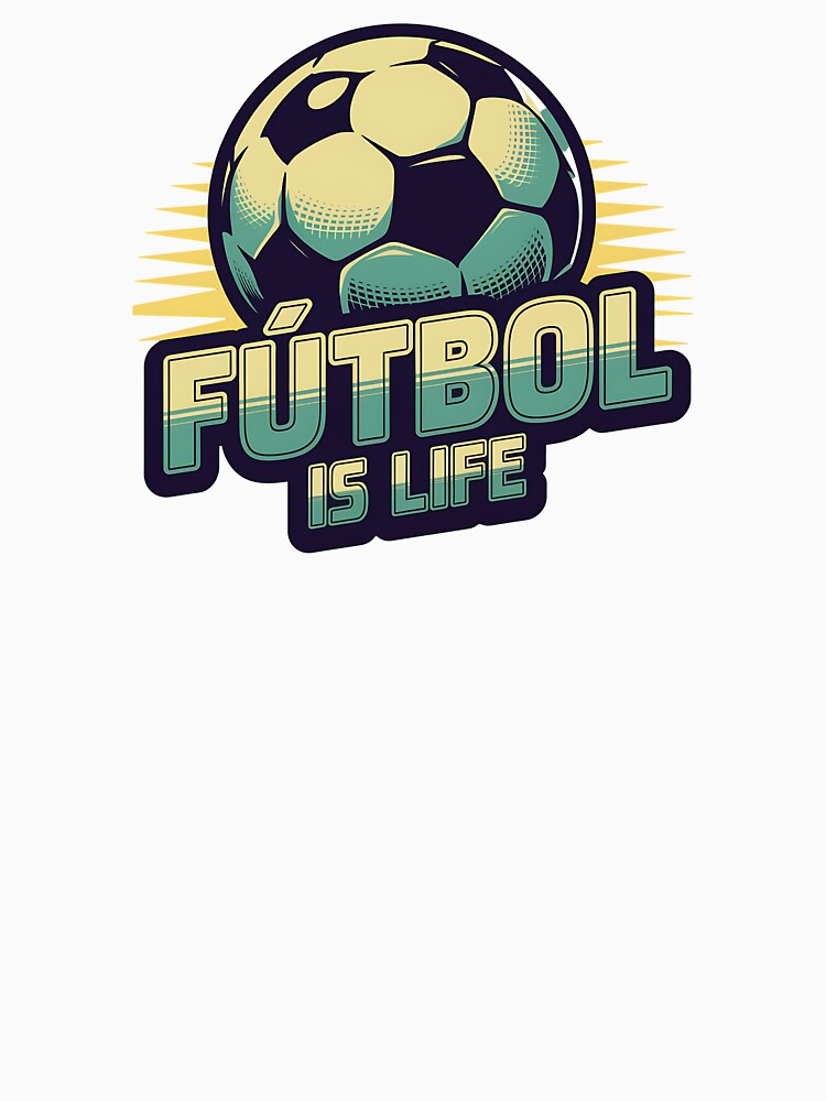 Fútbol is Life Soccer Ball Retro Style Sports Design by Very Good Tees
