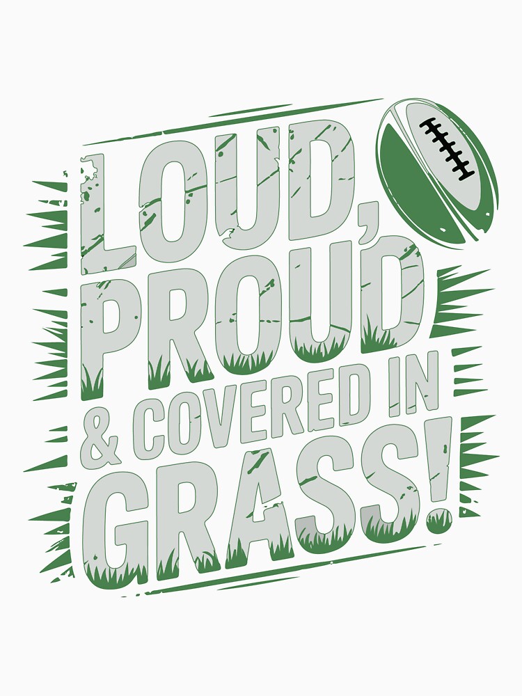 Loud, Proud & Covered in Grass by Moxie Ink Lady