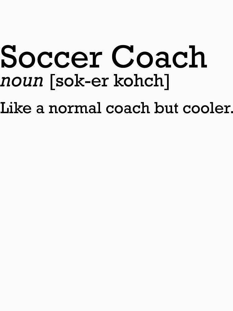 Soccer Coach funny t-shirt by RedYolk