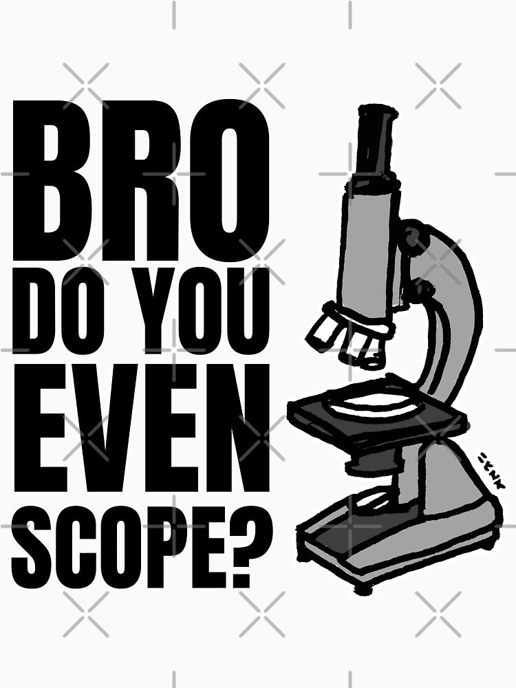 Medical science, pathologist, biology graduate gift // Funny microscope // Bro Do You Even Scope by sketchNkustom