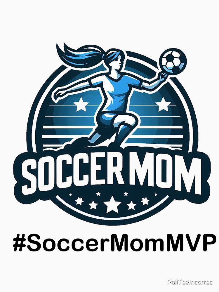 Soccer Mom MVP by PoliTeeIncorrec