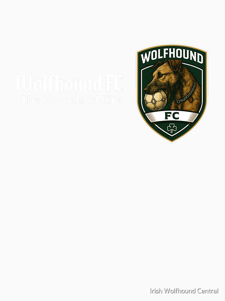 Wolfhound FC - Hounds of Eire - Irish Wolfhound with soccer ball in mouth - white font by Irish Wolfhound Central