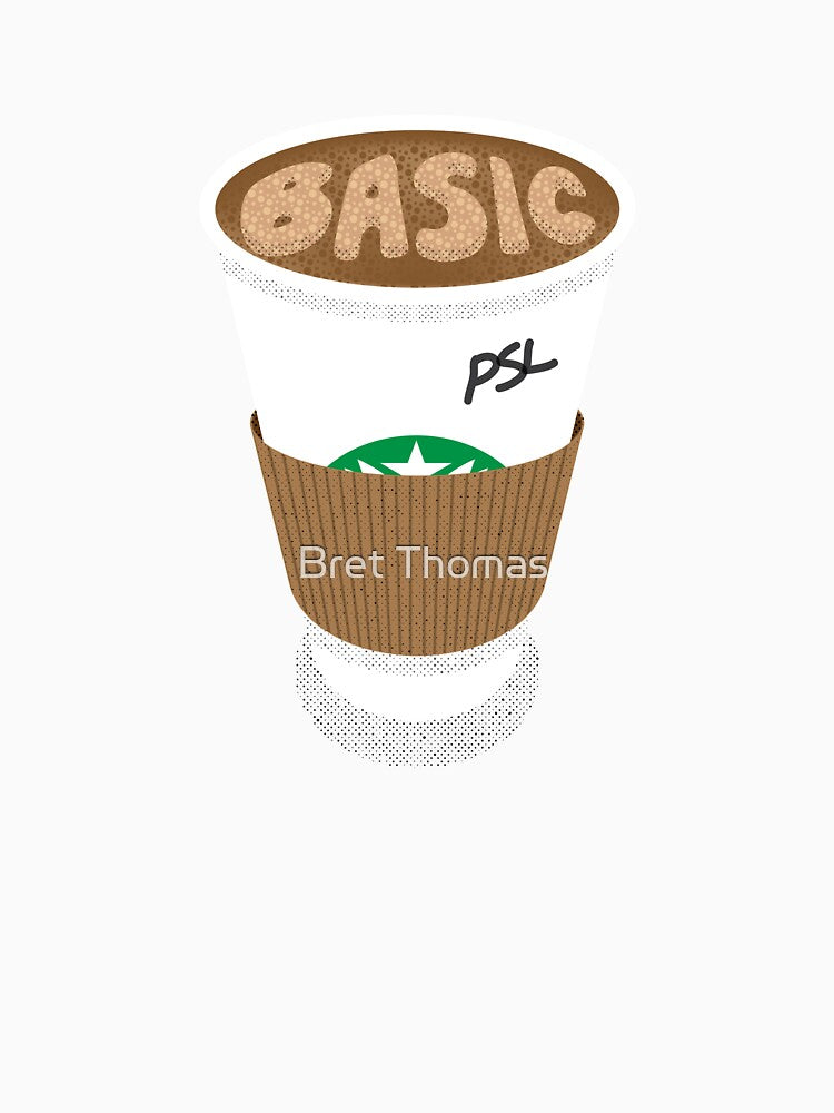 Basic White Girl Pumpkin Spice Latte by Bret Thomas
