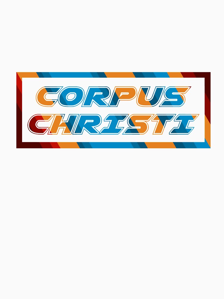 Corpus Christi T-Shirt for Men and Women by AllStarMerch