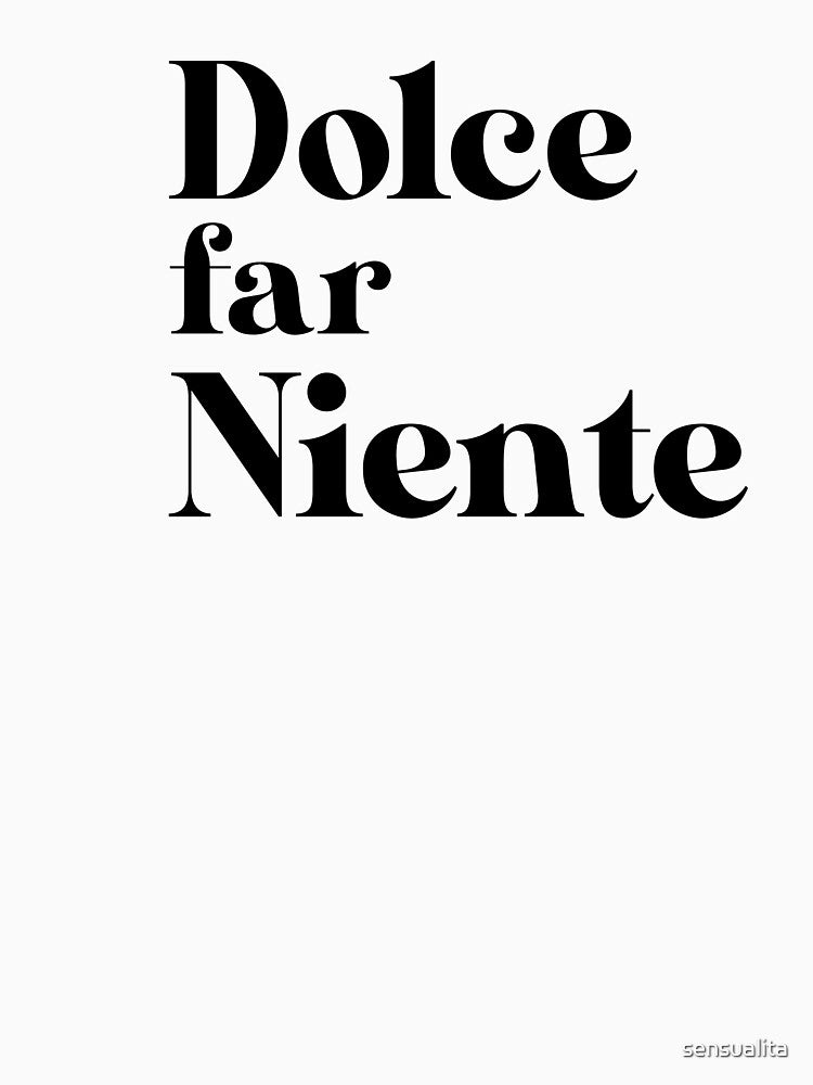 Dolce far niente by sensualita