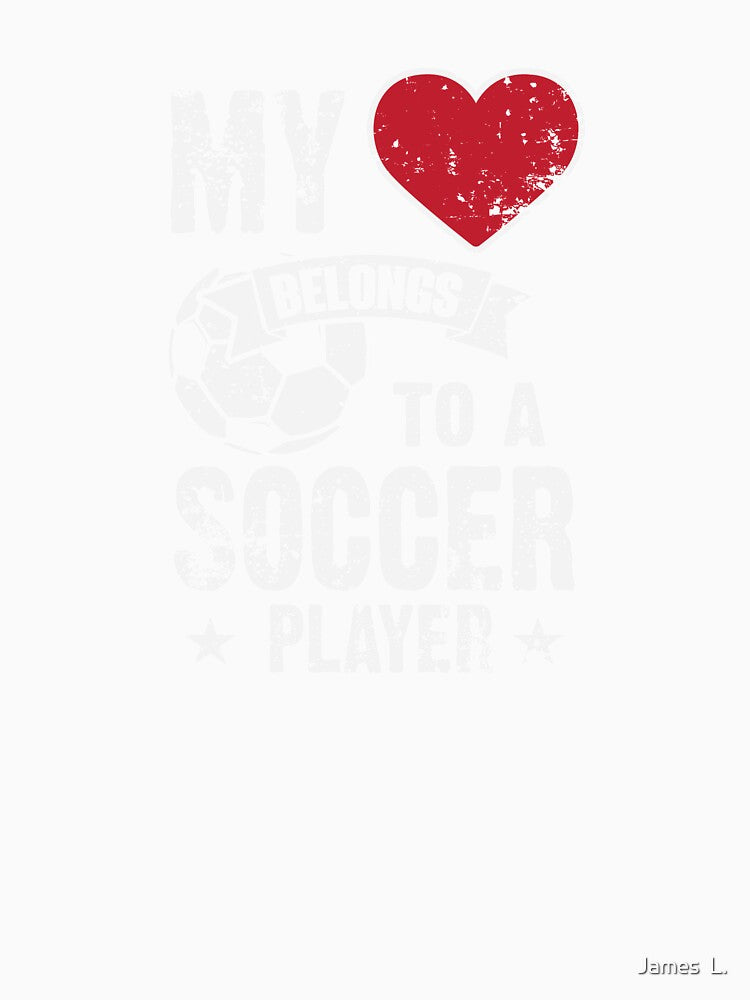 Heart Love Soccer Football Futbol Player Spouse Girlfriend Mom Dad by James  L.