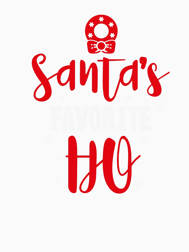 Santa's Favorite Ho Funny Christmas T-Shirt by AllStarMerch