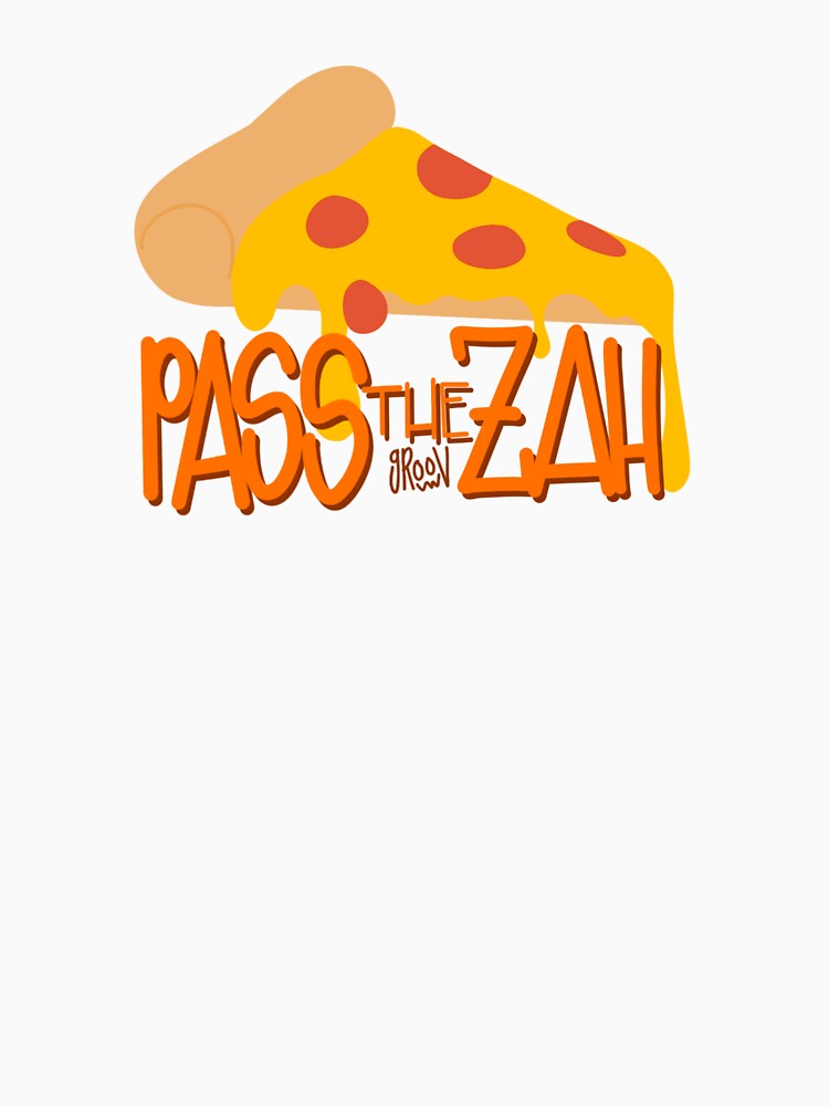 Pass the Zah by ShopGroov