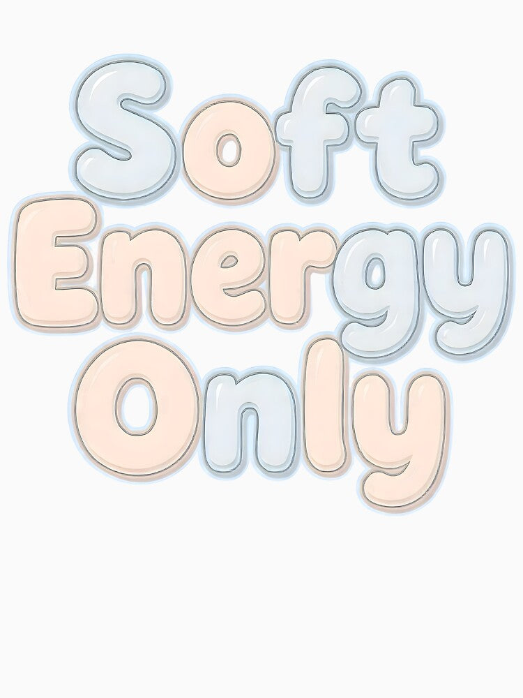Soft Energy Only Aesthetic Bubble Letter Quote – Pastel Cute Gentle Vibes Sticker | Soft Girl Calm Mood Typography Design by PureBrain