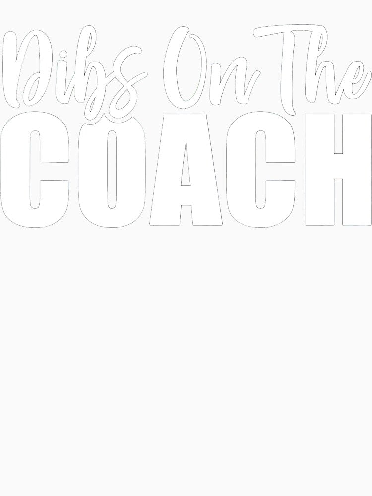 Dibs On The Coach Funny Basketball Coach Wife Gift by Basketball9zj0
