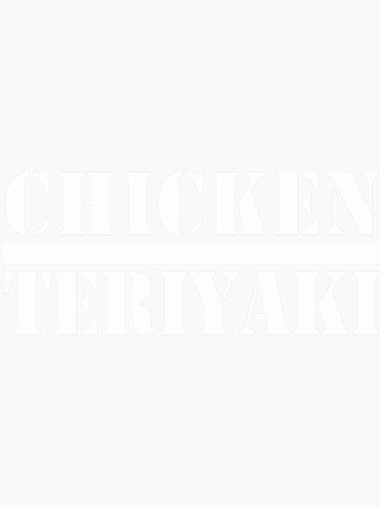 CHICKEN TERIYAKI Oversized by Bangarangs
