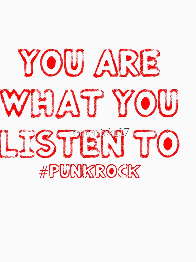 You Are What You Listen To by SerpentSkyArts