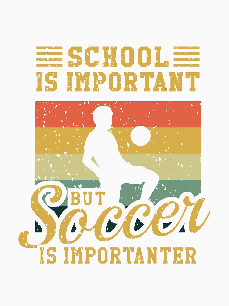 School Is Important But Soccer Is Importanter by dannybel