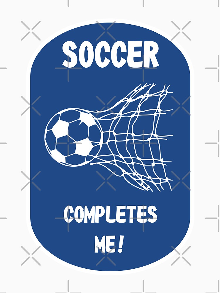 Soccer Completes Me / Football Design on a Blue Background by ThisNThatImages
