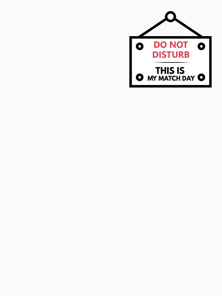 Do Not Disturb It’s Match Day Soccer Sign by Tattyarts