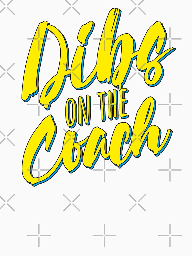 Dibs On The Coach Funny Coach Saying by alenaz