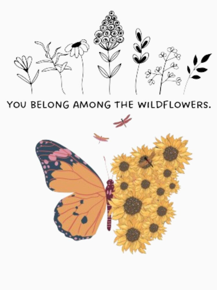 You belong among the wildflowers by zuynie