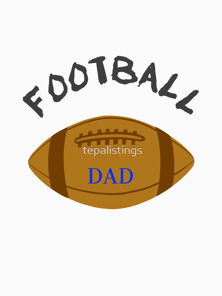 Football, Football Dad. by tepalistings