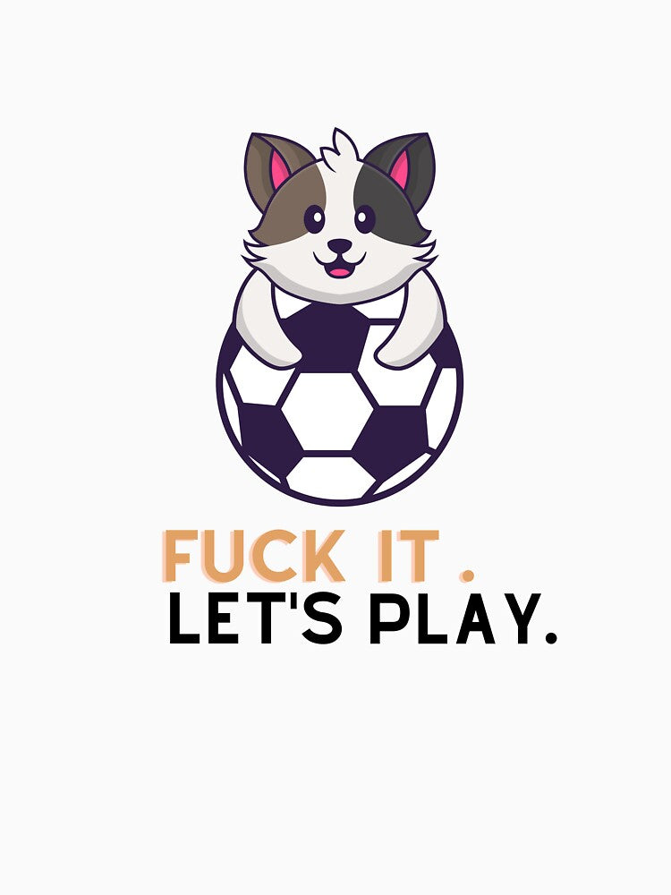 Fuck it. Let's play for football lovers. by Ayakhairy