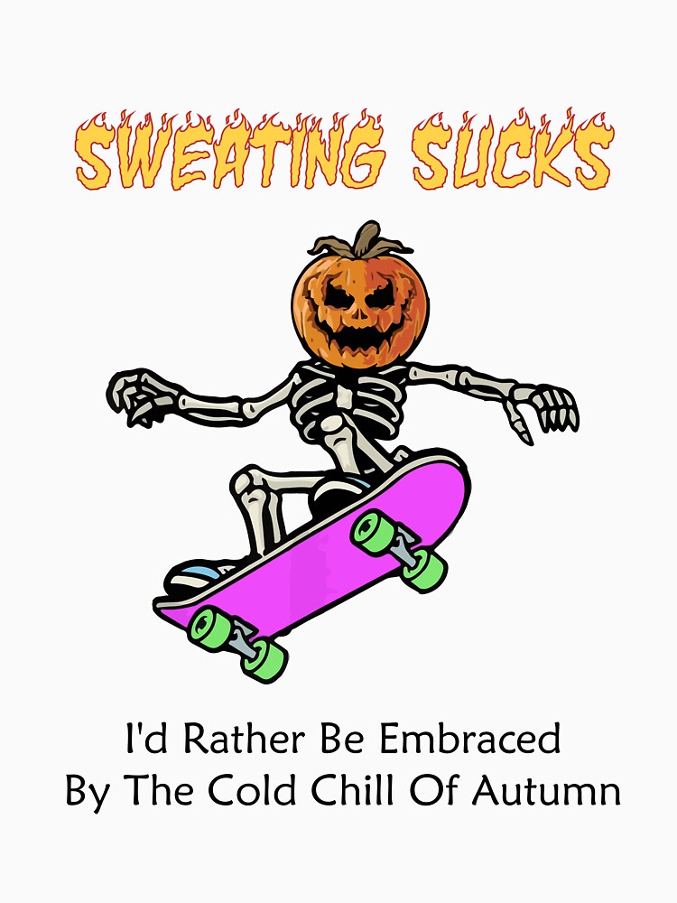 Sweating Sucks Skeleton Pumpkin Skateboard by JustBeCreative9