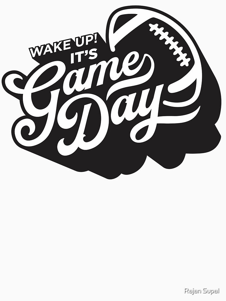 Wake Up! Its Game Day. Soccer Mom. Soccer Dad by Rajan Supal