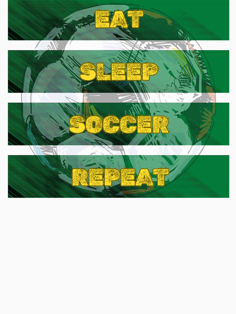 Eat Sleep Soccer Repeat Funny for Soccer Fan by martindesignden