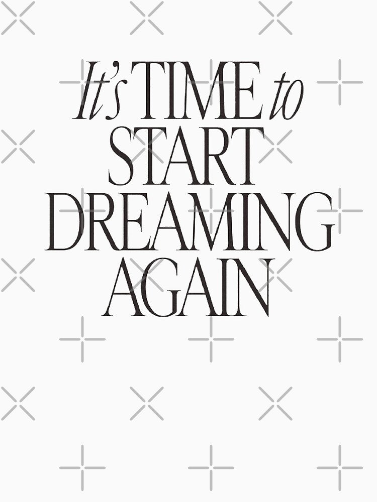 It's time to start dreaming again by SAVAGEwav