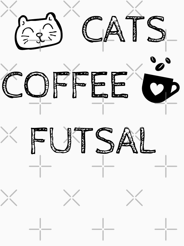Cats. Coffee. Futsal by TheGreenGoat