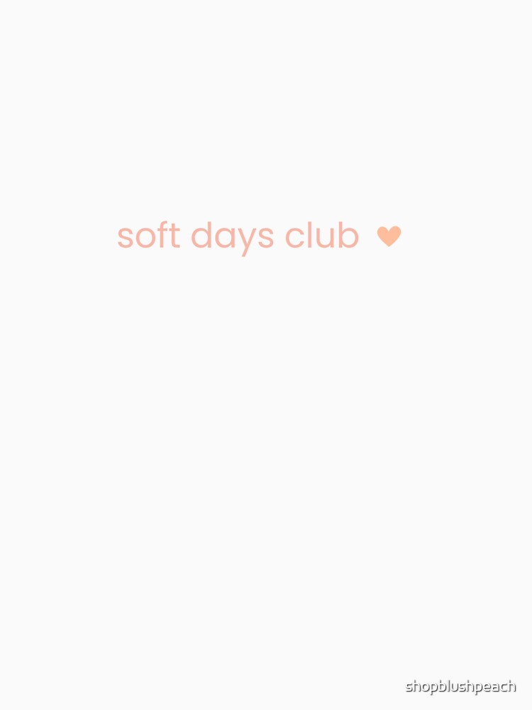Soft days club by shopblushpeach
