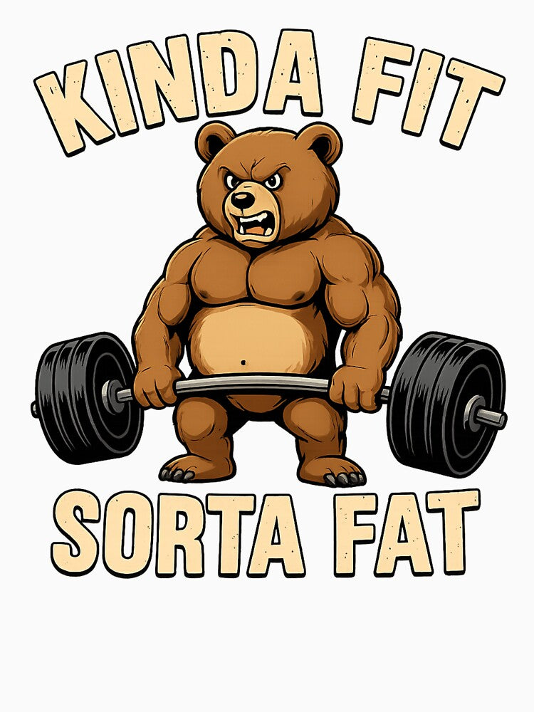 Kinda Fit Sorta Fat Bear Weightlifting Design by haitrieuic96