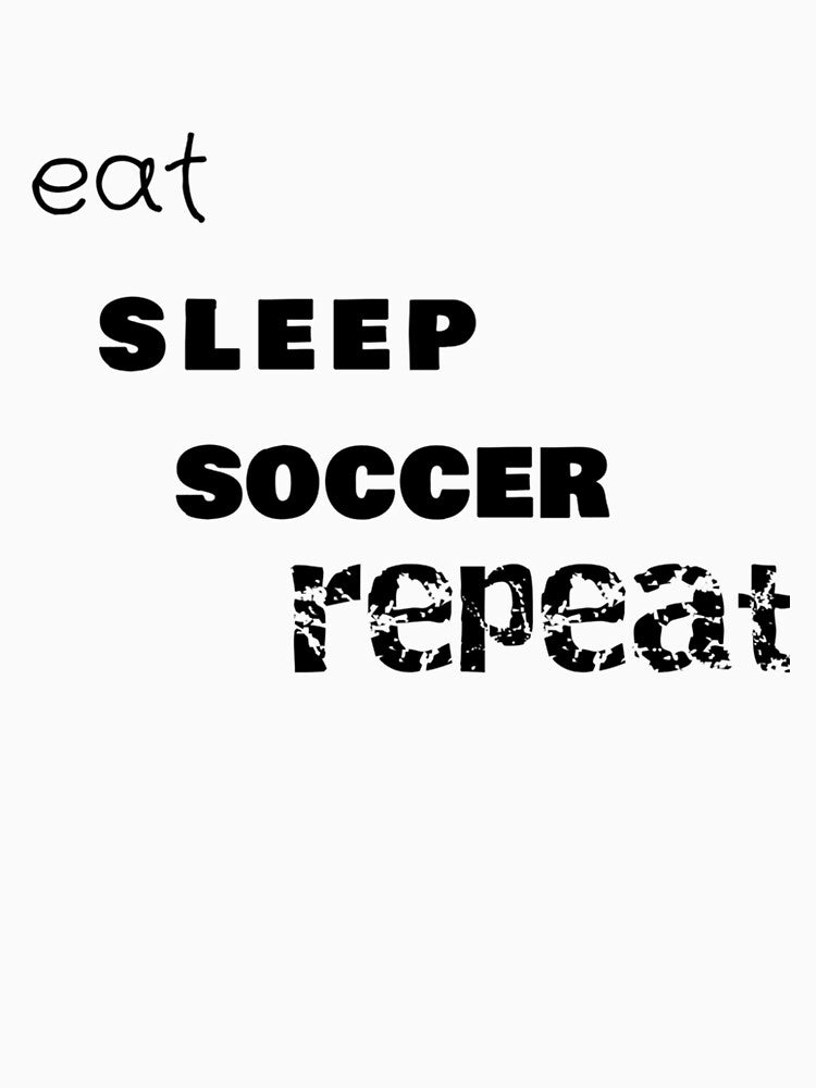 Eat Sleep Soccer Repeat by yuliepomp