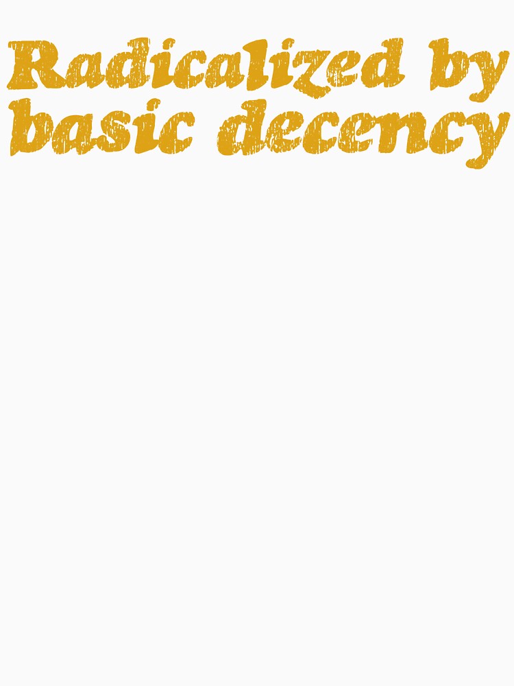 Radicalized By Basic Decency V3 - Amber by sillyjess