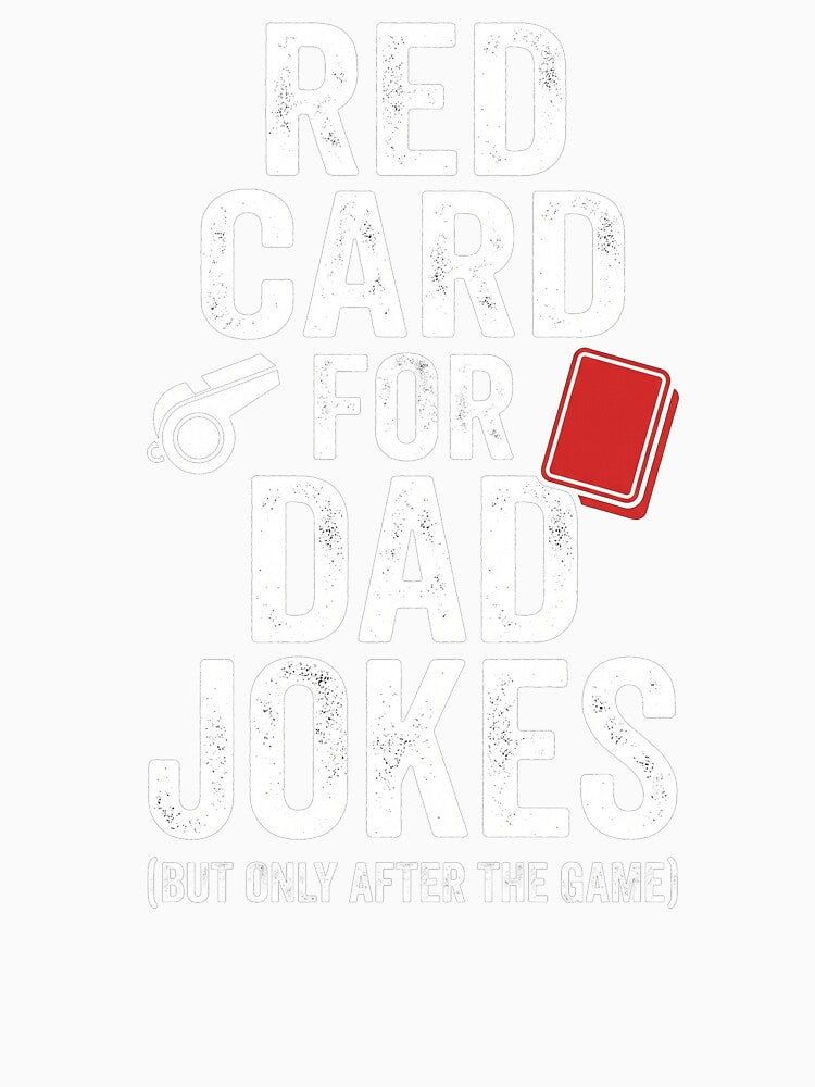 Funny Red Card For Dad Jokes Soccer Referee Typography by TeNovaStudio