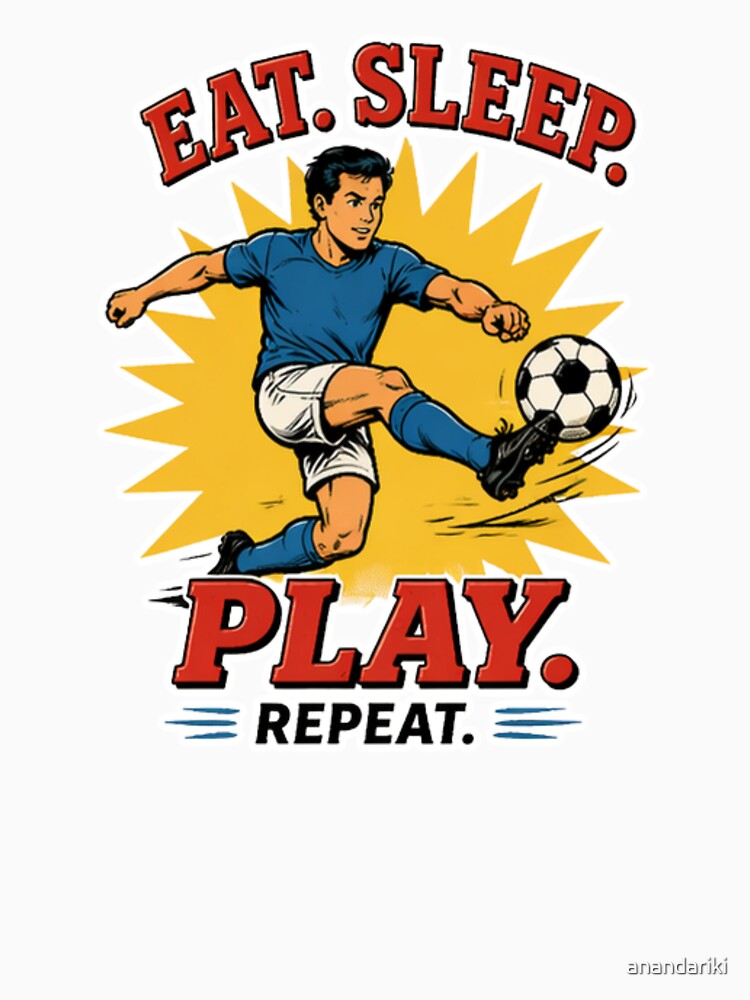 Vintage Soccer Player T-Shirt - Eat Sleep Play Repeat Football Tee by anandariki
