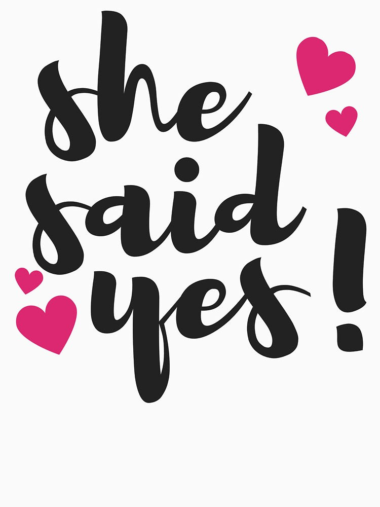 She Said Yes! – Cute Engagement Celebration Love Design by WinterStorm01