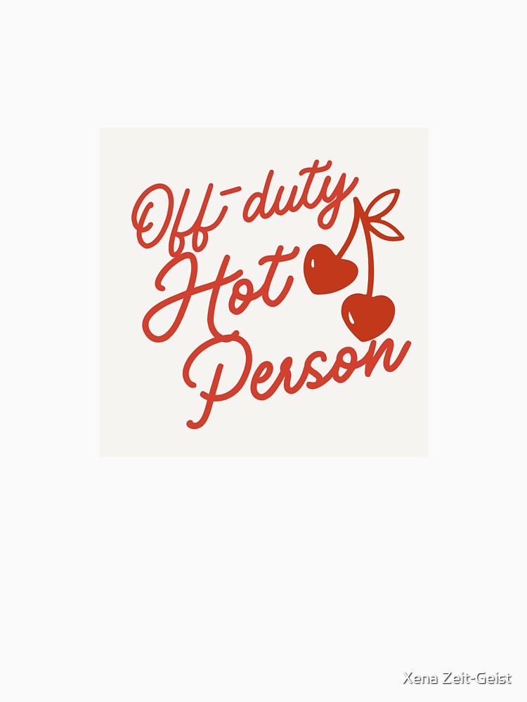 Off-Duty Hot Person • Playful Red Script Cherry Design by Xena Zeit-Geist