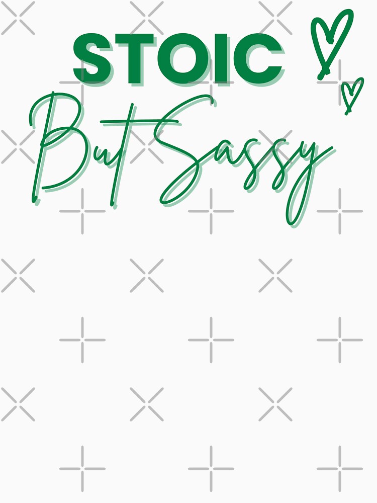 Stoic But Sassy | Daily Stoic Life by LexaArtworks