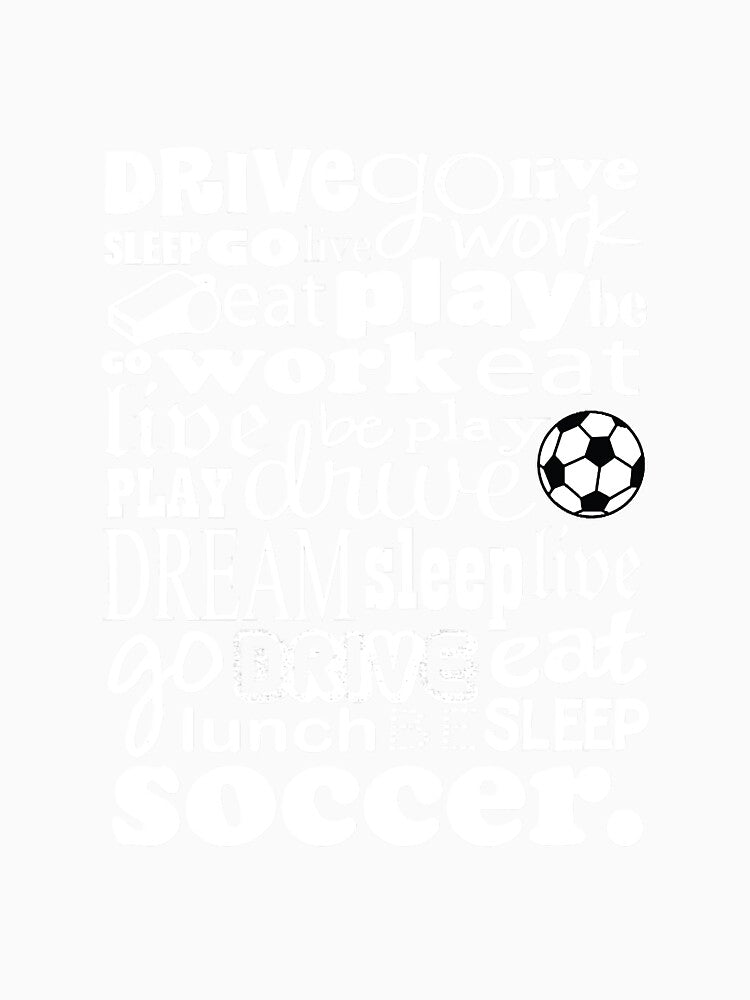 Soccer Player Eat Sleep Soccer by BundlerVq
