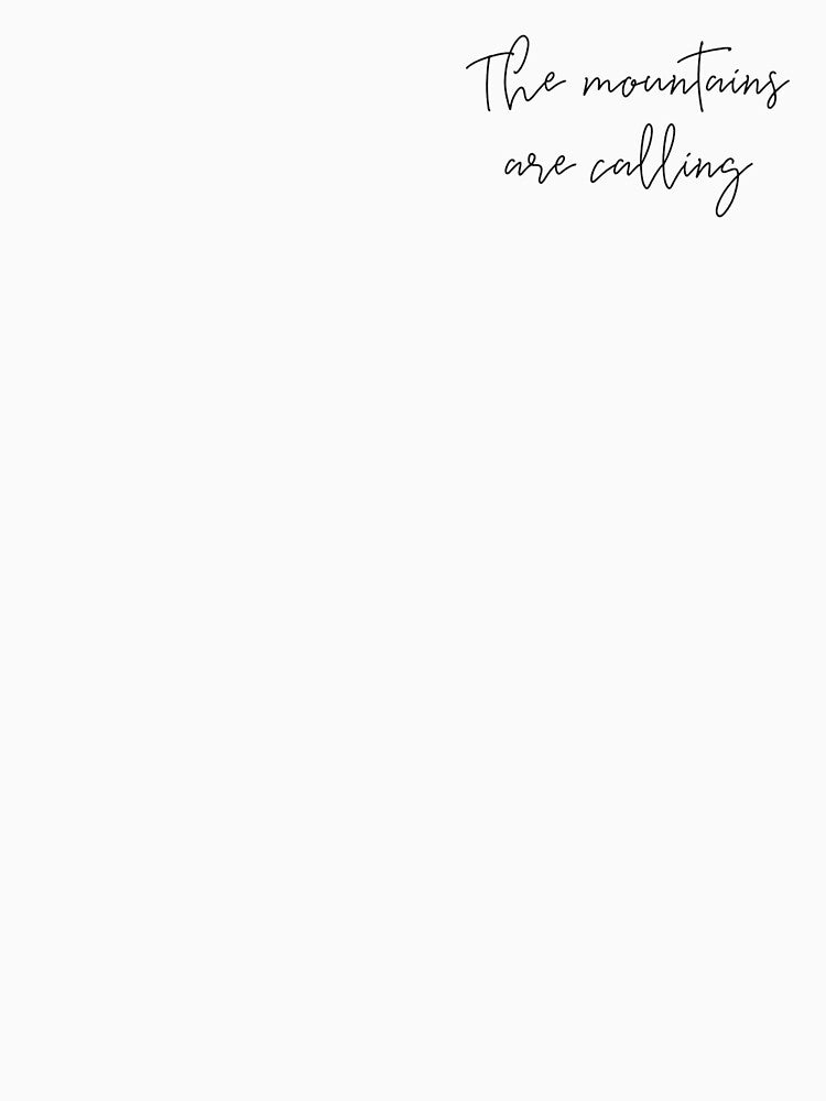 The Mountains are Calling - T-Shirts, Hoodies and Sweatshirts by TripsandPrints